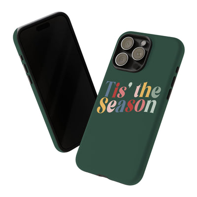 The 'Tis the Season | Phone Case