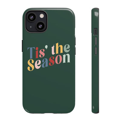 The 'Tis the Season | Phone Case