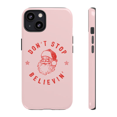 The Don't Stop Believin' | Phone Case