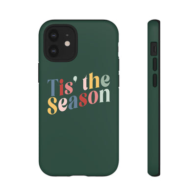 The 'Tis the Season | Phone Case