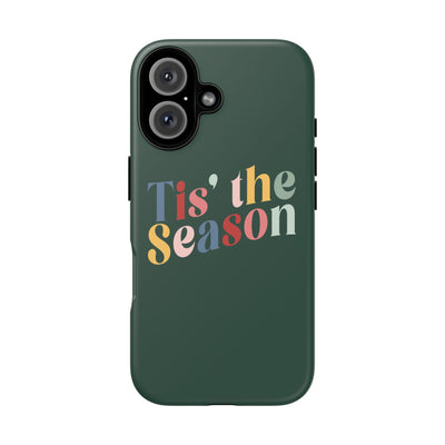 The 'Tis the Season | Phone Case