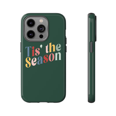 The 'Tis the Season | Phone Case