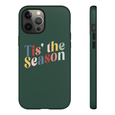 The 'Tis the Season | Phone Case