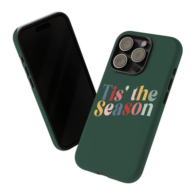 The 'Tis the Season | Phone Case