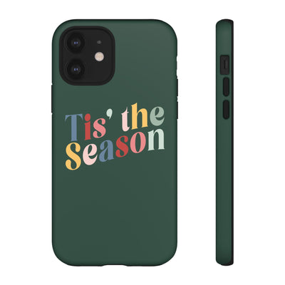 The 'Tis the Season | Phone Case