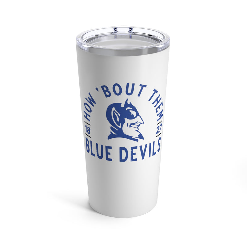 The How Bout Them Blue Devils | Tumbler 20oz