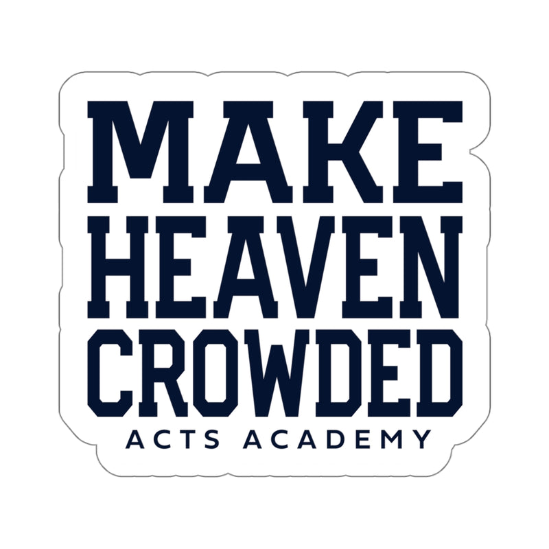 The Make Heaven Crowded | Sticker