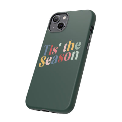 The 'Tis the Season | Phone Case