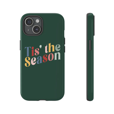 The 'Tis the Season | Phone Case