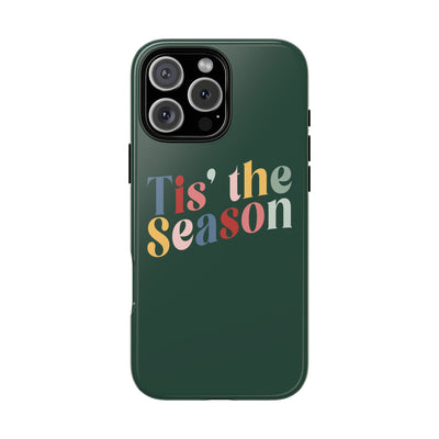 The 'Tis the Season | Phone Case