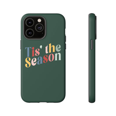 The 'Tis the Season | Phone Case