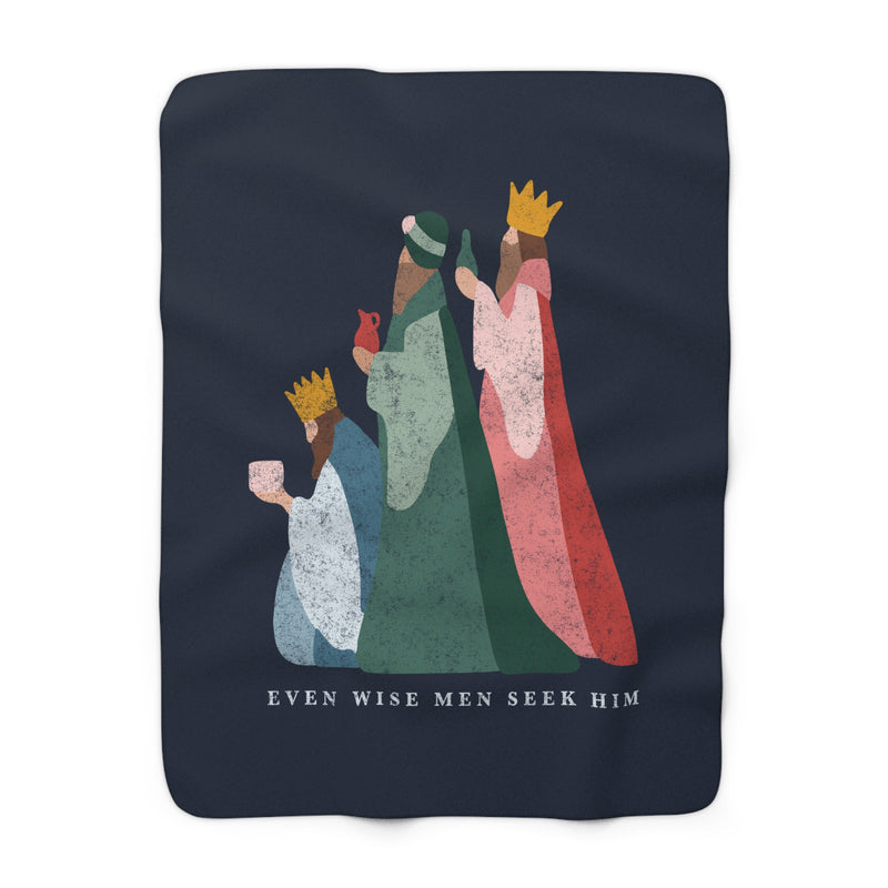 The Even Wise Men Seek Him | Sherpa Fleece Blanket