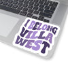 The I Belong Villa West | Sticker