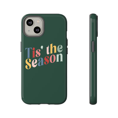 The 'Tis the Season | Phone Case