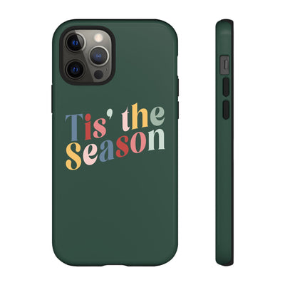 The 'Tis the Season | Phone Case