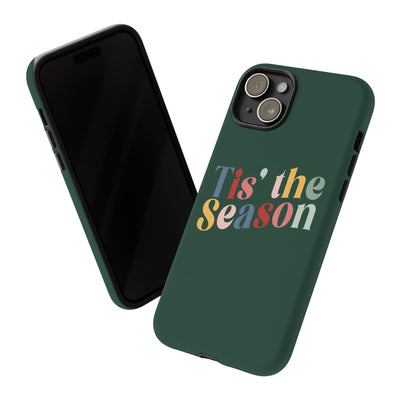 The 'Tis the Season | Phone Case