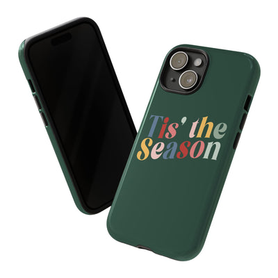 The 'Tis the Season | Phone Case