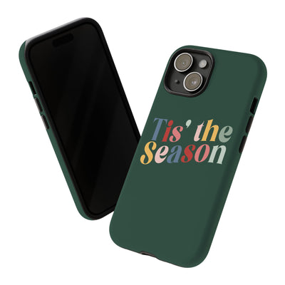 The 'Tis the Season | Phone Case