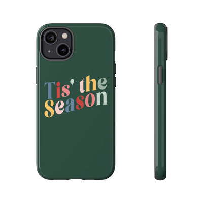 The 'Tis the Season | Phone Case