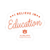 The I Believe in Education | Sticker