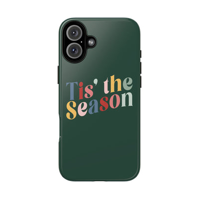 The 'Tis the Season | Phone Case