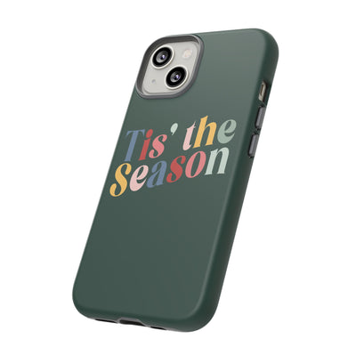 The 'Tis the Season | Phone Case