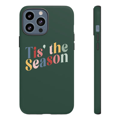 The 'Tis the Season | Phone Case