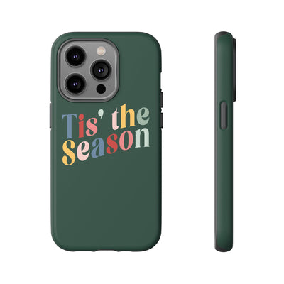 The 'Tis the Season | Phone Case