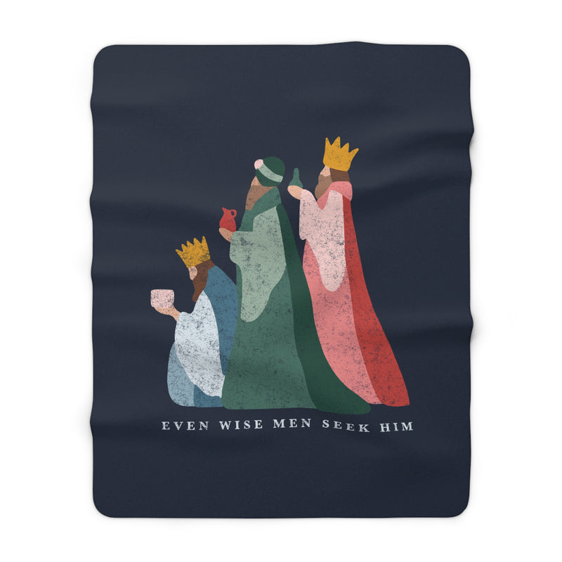 The Even Wise Men Seek Him | Sherpa Fleece Blanket