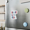 The Classic Brave Like Beau | Vinyl Decal