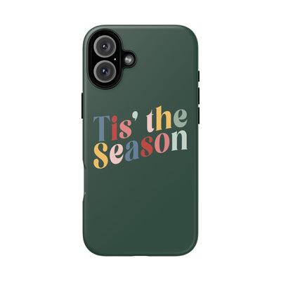 The 'Tis the Season | Phone Case