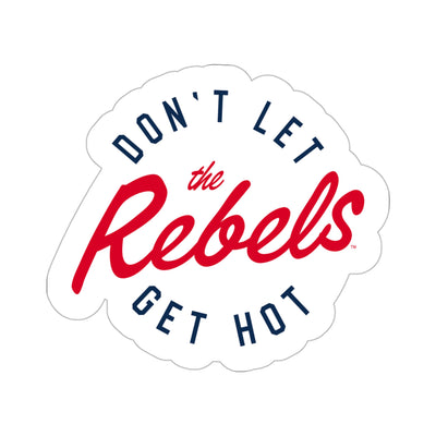 The Don’t Let The Rebels Get Hot Circle | Sticker