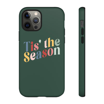 The 'Tis the Season | Phone Case