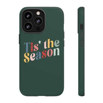 The 'Tis the Season | Phone Case