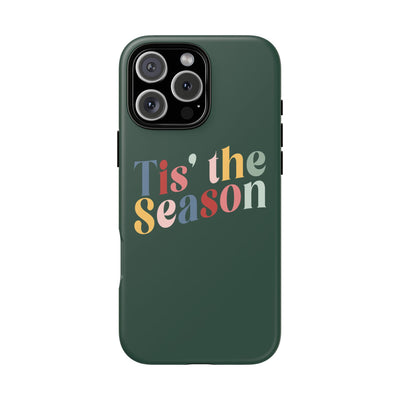 The 'Tis the Season | Phone Case