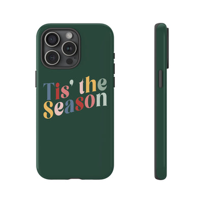 The 'Tis the Season | Phone Case