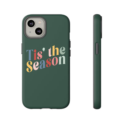 The 'Tis the Season | Phone Case