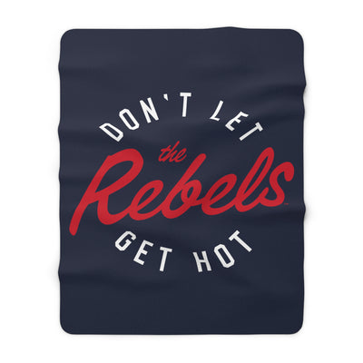 The Don’t Let The Rebels Get Hot Circle | Sherpa Fleece Blanket