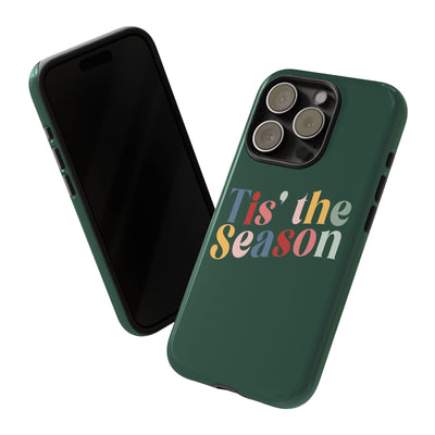 The 'Tis the Season | Phone Case