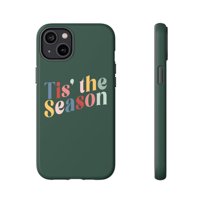 The 'Tis the Season | Phone Case