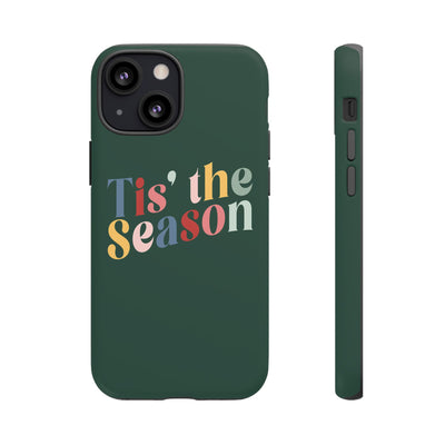 The 'Tis the Season | Phone Case