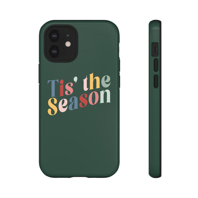 The 'Tis the Season | Phone Case