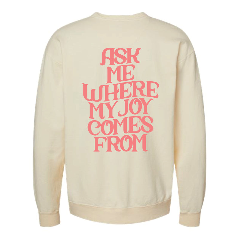 The Where My Joy Comes From | Parchment Sweatshirt