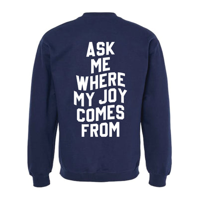 The Where My Joy Comes From | Navy Sweatshirt