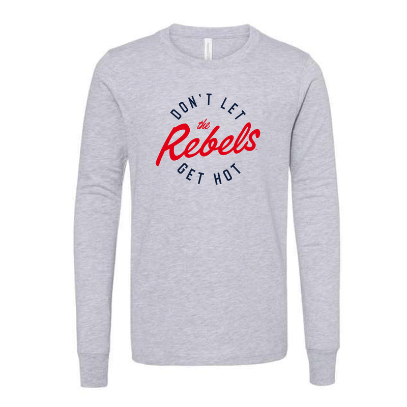 The Don’t Let The Rebels Get Hot Circle | Athletic Heather Kids Long Sleeve
