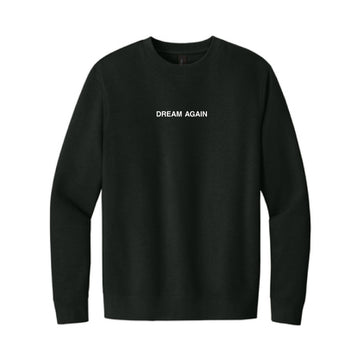 The Dream Again | Adult Black Crewneck Sweatshirt
