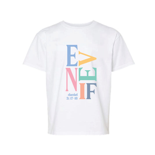 The Even If Colorful | White Youth Tee