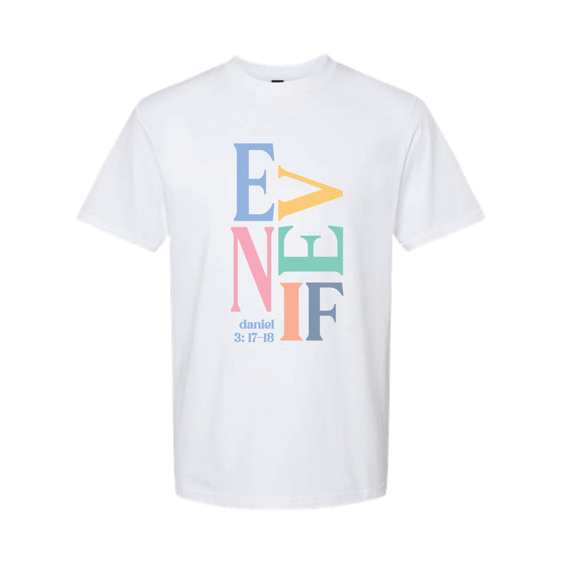 The Even If Colorful | White Tee