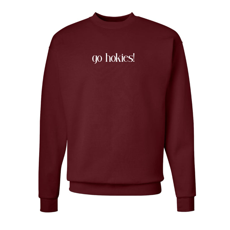 The Go Hokies! | Maroon Sweatshirt