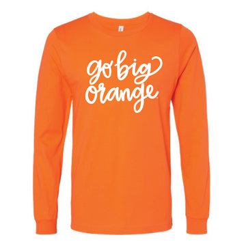 The Go Big Orange Cursive | Orange Long Sleeve